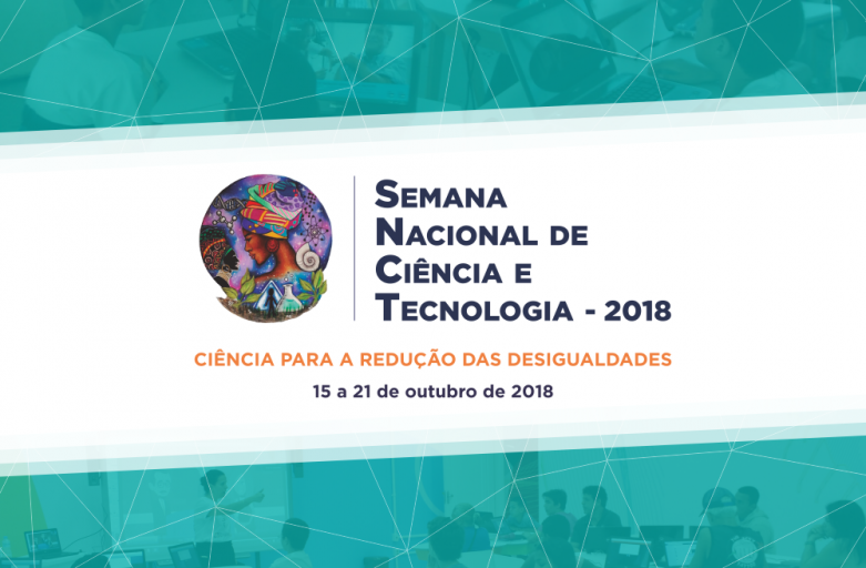 SEMANA NACIONAL DE CIÃŠNCIA E TECNOLOGIA 2018 NAS NAVES